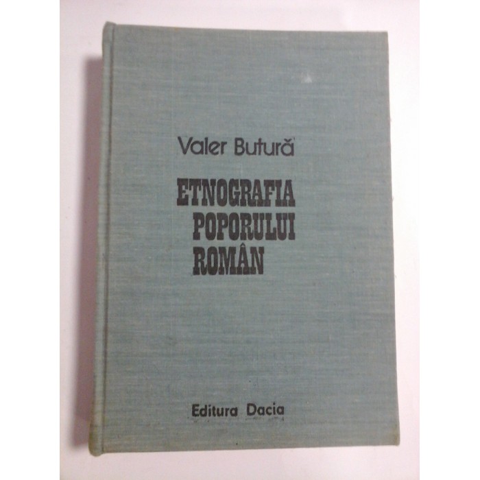 ETNOGRAFIA POPORULUI ROMAN - VALER BUTURA